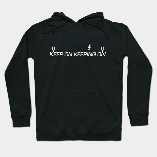 Keep On Keeping On - Zip Line Hoodie by CCDesign